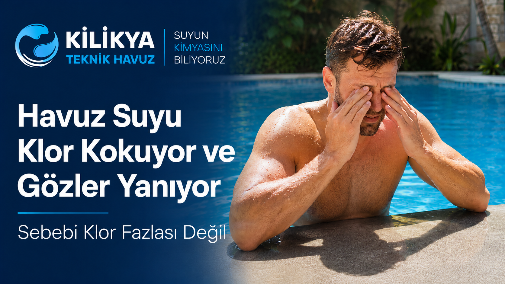 Havuz Suyu Klor Kokuyor ve Gözler Yanıyor: Gerçek Sebep