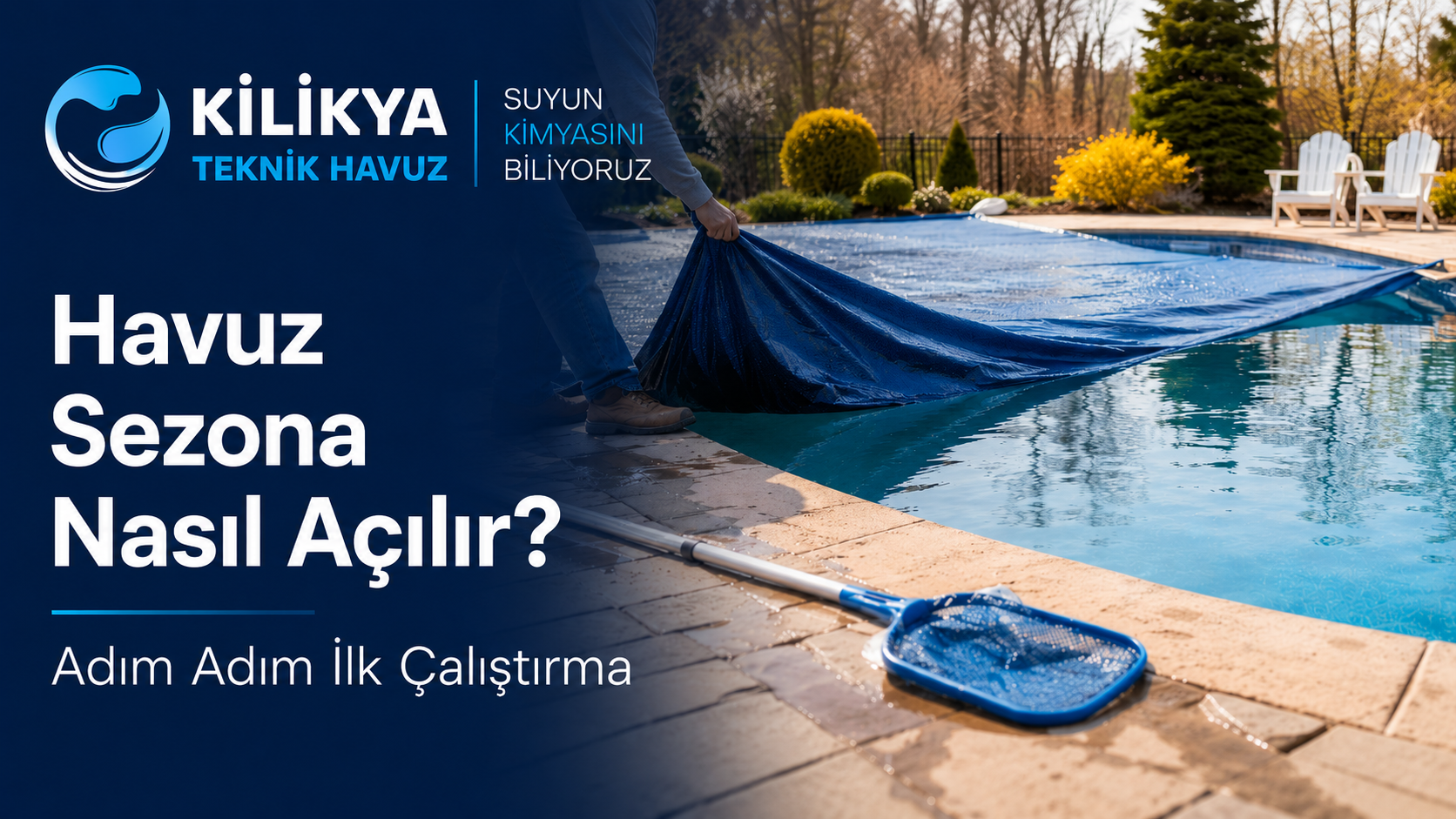 Havuz Sezona Nasıl Açılır? Adım Adım İlk Çalıştırma Rehberi